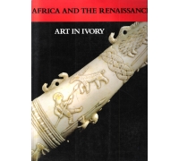 AFRICA AND THE RENAISSANCE ART IN IVORY